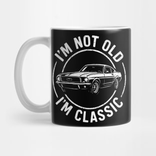 I'm Not Old I'm Classic Vintage Car Design Mug